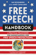 Free Speech Handbook: A Practical Framework for Understanding Our Free Speech Protections