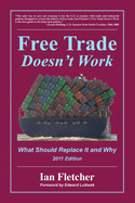 Free Trade Doesn't Work, 2011 Edition: What Should Replace It and Why