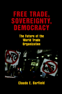 Free Trade, Sovereignty, Democracy