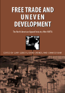 Free Trade & Uneven Development: North American Apparel Industry After NAFTA