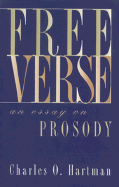 Free Verse: An Essay on Prosody