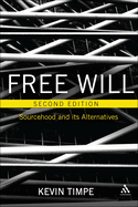Free Will 2nd Edition: Sourcehood and Its Alternatives