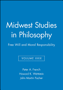 Free Will and Moral Responsibility, Volume XXIX
