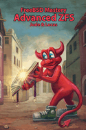 Freebsd Mastery: Advanced Zfs