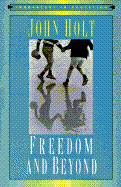 Freedom and Beyond
