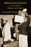 Freedom and Constraint in Caribbean Migration