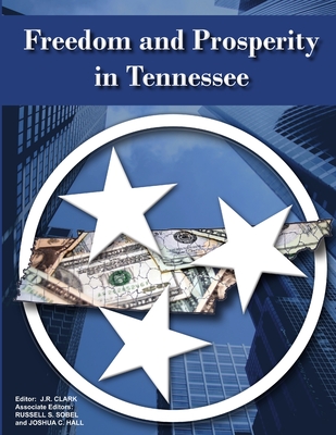 Freedom and Prosperity in Tennessee - Clark, J R