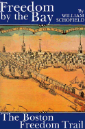 Freedom by the Bay: the Boston Freedom Trail