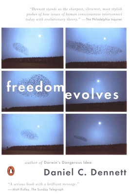 Freedom Evolves - Dennett, Daniel C