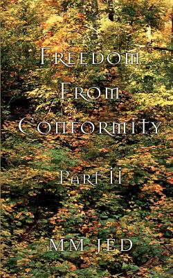Freedom From Conformity: Part II - Jed, MM