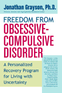 Freedom from Obsessive Compulsive Disorder: A Personalized Recovery Program for Living with Uncertainty, Updated Edition