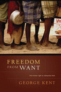 Freedom from Want: The Human Right to Adequate Food