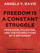 Freedom Is a Constant Struggle: Ferguson, Palestine, and the Foundations of a Movement