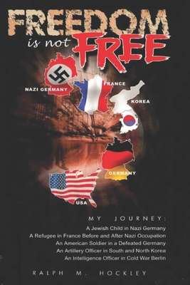 Freedom Is Not Free - Hockley, Ralph M