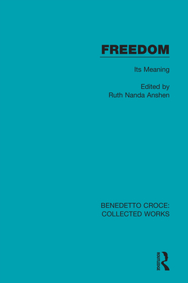 Freedom: Its Meaning - Anshen, Ruth Nanda (Editor)
