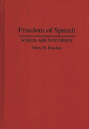 Freedom of Speech: Words Are Not Deeds