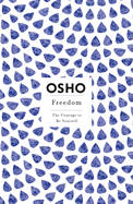 Freedom: The Courage to Be Yourself