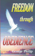 Freedom Through Obedience