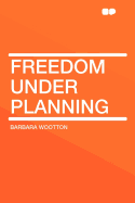 Freedom Under Planning