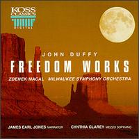 Freedom Works - Cynthia Clarey (mezzo-soprano); James Earl Jones; Milwaukee Symphony Orchestra; Zdenek M�cal (conductor)