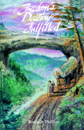 Freedom's Destiny Fulfilled - Phillips, Raelene
