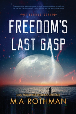 Freedom's Last Gasp - Rothman, M a