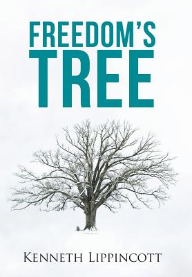 Freedom's Tree - Lippincott, Kenneth