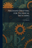 Freehand Drafting for Technical Sketching