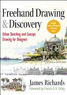 FreeHand Drawing and Discovery: Urban Sketching and Concept Drawing for Designers
