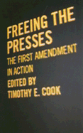 Freeing the Presses: The First Amendment in Action