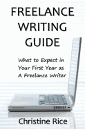 Freelance Writing Guide: What to Expect in Your First Year as a Freelance Writer