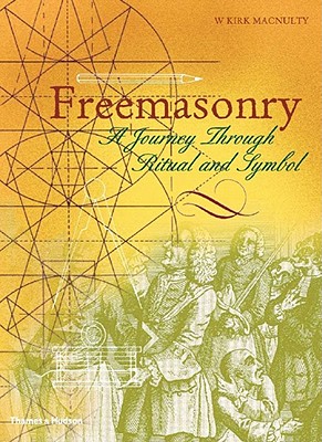 Freemasonry: A Journey Through Ritual and Symbol - Macnulty, W Kirk