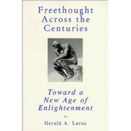 Freethought Across the Centuries: Toward a New Age of Enlightenment
