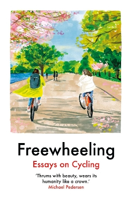 Freewheeling: Essays on Cycling - Binnie, Imogen