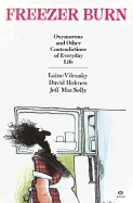 Freezer Burn: Oxymorons and Other Contradictions of Everyday **