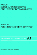 Frege: Sense and Reference One Hundred Years Later