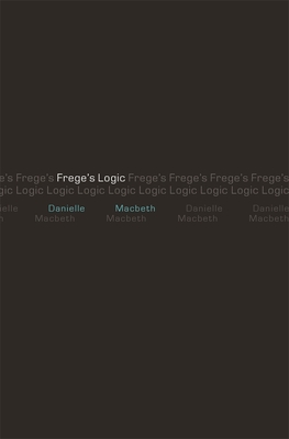 Frege's Logic - Macbeth, Danielle