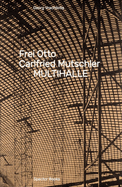 Frei Otto, Carlfried Mutschler, Multihalle