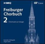 Freiburger Chorbuch, Vol. 2: Chormusik zur Liturgie