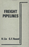 Freight Pipelines - Round, George, and Liu, Henry