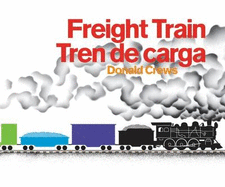 Freight Train/Tren de Carga: A Cledecott Honor Award Winner (Bilingual English-Spanish)