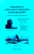 Fremont's Greatest Western Exploration Volume 1: The Dalles to Pyramid Lake