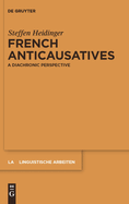 French Anticausatives: A Diachronic Perspective
