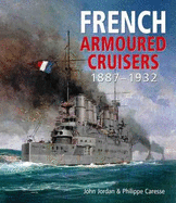 French Armoured Cruisers 1887-1932