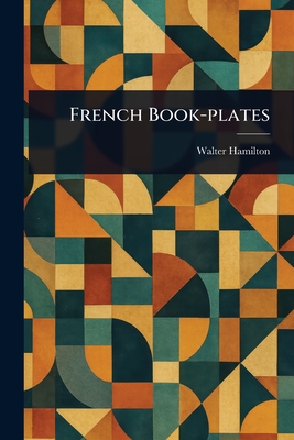 French Book-plates - Hamilton, Walter
