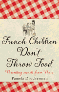 French Children Don't Throw Food