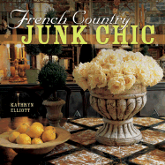 French Country: Junk Chic