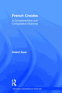 French Creoles: A Comprehensive and Comparative Grammar