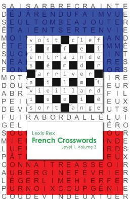 French Crosswords: Level 1, Volume 3 - Rex, Lexis