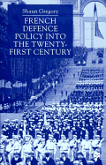 French Defence Policy Into the Twenty-First Century